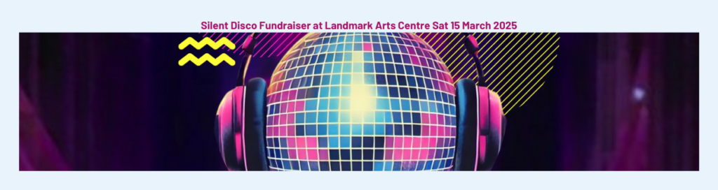 Silent Disco Fundraiser at The Landmark arts Centre